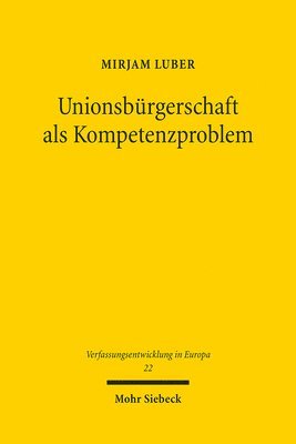 Mirjam Luber - Unionsbürgerschaft als Kompetenzproblem, Häftad