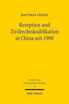 Matthias Veicht - Rezeption und Zivilrechtskodifikation in China seit 1900, Häftad