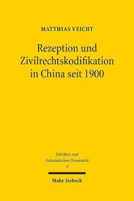 Rezeption und Zivilrechtskodifikation in China seit 1900