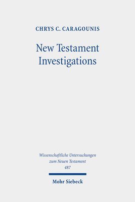 Chrys C. Caragounis - New Testament Investigations, Inbunden