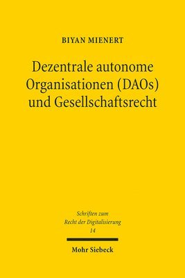 Biyan Mienert - Dezentrale autonome Organisationen (DAOs) und Gesellschaftsrecht, Häftad