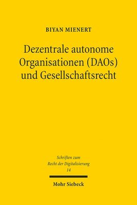 bokomslag Dezentrale autonome Organisationen (DAOs) und Gesellschaftsrecht