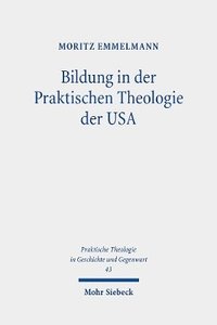 bokomslag Bildung in der Praktischen Theologie der USA