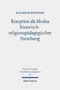 bokomslag Rezeption als Modus historisch-religionspdagogischer Forschung