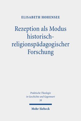 bokomslag Rezeption als Modus historisch-religionspädagogischer Forschung