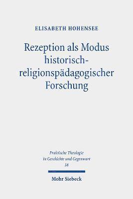 Rezeption als Modus historisch-religionspdagogischer Forschung 1