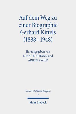 Arie W. Zwiep, Lukas Bormann - Auf dem Weg zu einer Biographie Gerhard Kittels (1888-1948), Häftad