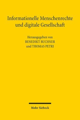 Benedikt Buchner, Thomas Petri - Informationelle Menschenrechte und digitale Gesellschaft, Häftad
