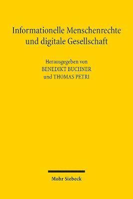 Informationelle Menschenrechte und digitale Gesellschaft 1