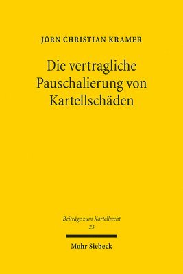 bokomslag Die vertragliche Pauschalierung von Kartellschäden