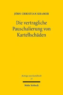 bokomslag Die vertragliche Pauschalierung von Kartellschden