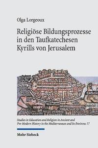 bokomslag Religise Bildungsprozesse in den Taufkatechesen Kyrills von Jerusalem