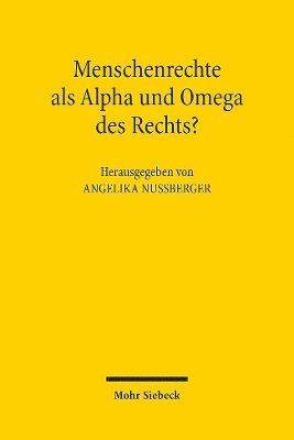 bokomslag Menschenrechte als Alpha und Omega des Rechts?