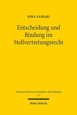 bokomslag Entscheidung und Bindung im Stellvertretungsrecht