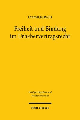 bokomslag Freiheit und Bindung im Urhebervertragsrecht