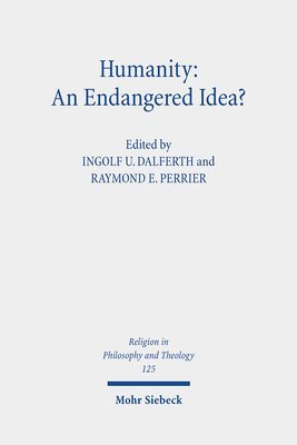 Humanity: An Endangered Idea? 1