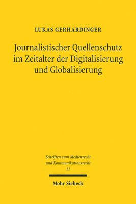 bokomslag Journalistischer Quellenschutz im Zeitalter der Digitalisierung und Globalisierung