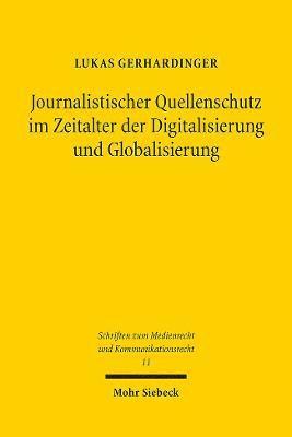 Journalistischer Quellenschutz im Zeitalter der Digitalisierung und Globalisierung 1