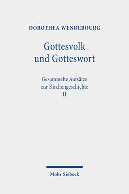 Dorothea Wendebourg, Thomas Kaufmann, Andreas Stegmann - Gottesvolk und Gotteswort, Inbunden