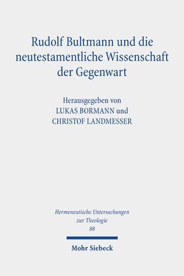 Rudolf Bultmann und die neutestamentliche Wissenschaft der Gegenwart 1