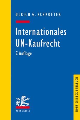 Ulrich G. Schroeter - Internationales UN-Kaufrecht, Häftad