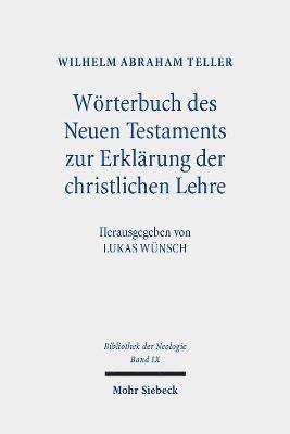 Wilhelm Abraham Teller, TBD, Lukas Wünsch, Lukas Wunsch - Wörterbuch des Neuen Testaments zur Erklärung der christlichen Lehre, Inbunden
