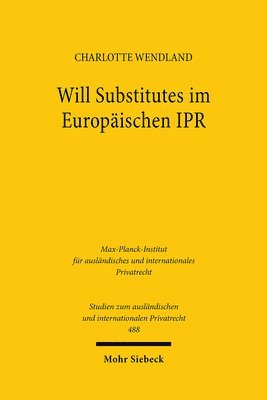 Charlotte Wendland - Will Substitutes im Europäischen IPR, Häftad