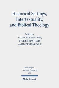 bokomslag Historical Settings, Intertextuality, and Biblical Theology