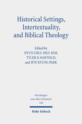 bokomslag Historical Settings, Intertextuality, and Biblical Theology