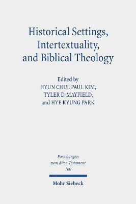 Historical Settings, Intertextuality, and Biblical Theology