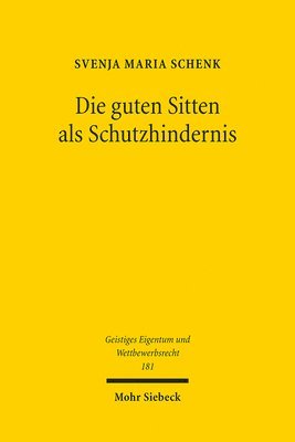 Svenja Maria Schenk - Die guten Sitten als Schutzhindernis, Häftad
