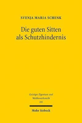 Die guten Sitten als Schutzhindernis 1