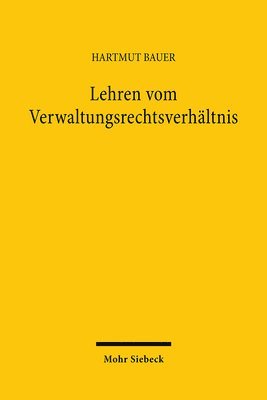 Hartmut Bauer - Lehren vom Verwaltungsrechtsverhältnis, Häftad