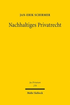 Jan-Erik Schirmer - Nachhaltiges Privatrecht, Inbunden
