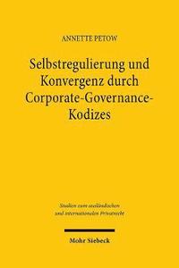 bokomslag Selbstregulierung und Konvergenz durch Corporate-Governance-Kodizes