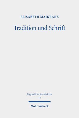 Elisabeth Maikranz - Tradition und Schrift, Häftad