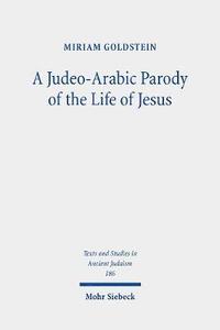 bokomslag A Judeo-Arabic Parody of the Life of Jesus