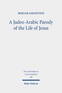 bokomslag Judeo-Arabic Parody of the Life of Jesus