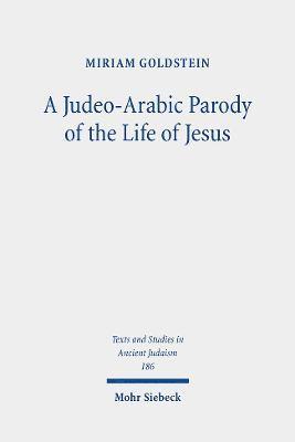 bokomslag A Judeo-Arabic Parody of the Life of Jesus