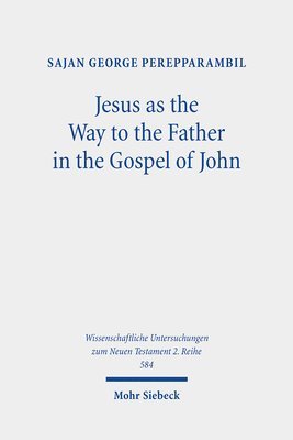 bokomslag Jesus as the Way to the Father in the Gospel of John