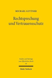 bokomslag Rechtsprechung und Vertrauensschutz