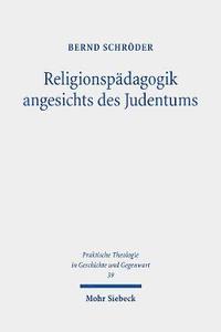 bokomslag Religionspdagogik angesichts des Judentums