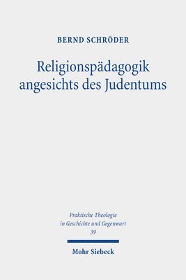 Bernd Schröder - Religionspädagogik angesichts des Judentums, Häftad
