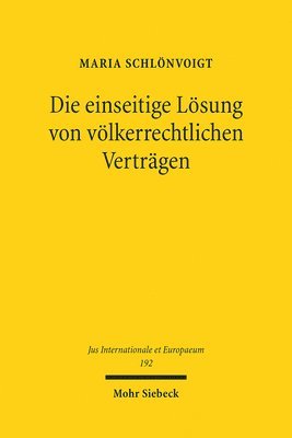 Maria Schlönvoigt - Die einseitige Lösung von völkerrechtlichen Verträgen, Häftad