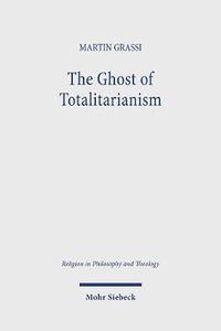 bokomslag The Ghost of Totalitarianism
