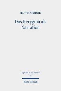 bokomslag König, B: Kerygma als Narration