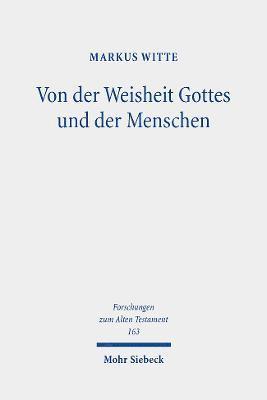 Markus Witte - Von der Weisheit Gottes und der Menschen, Inbunden