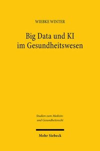 bokomslag Big Data und KI im Gesundheitswesen