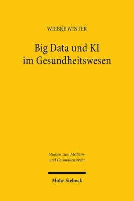 bokomslag Big Data und KI im Gesundheitswesen