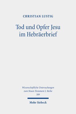 bokomslag Lustig, C: Tod und Opfer Jesu im Hebräerbrief